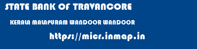 STATE BANK OF TRAVANCORE  KERALA MALAPURAM WANDOOR WANDOOR  micr code